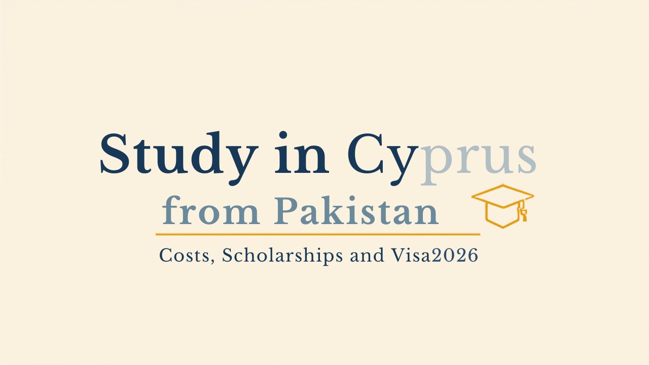 Study in Cyprus from Pakistan: costs, scholarships and visa 2026 guide cover