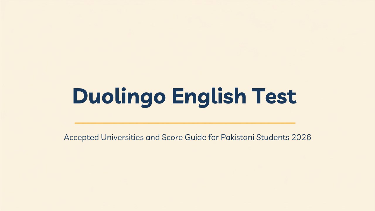 Duolingo English Test accepted universities and score guide for Pakistani students 2026