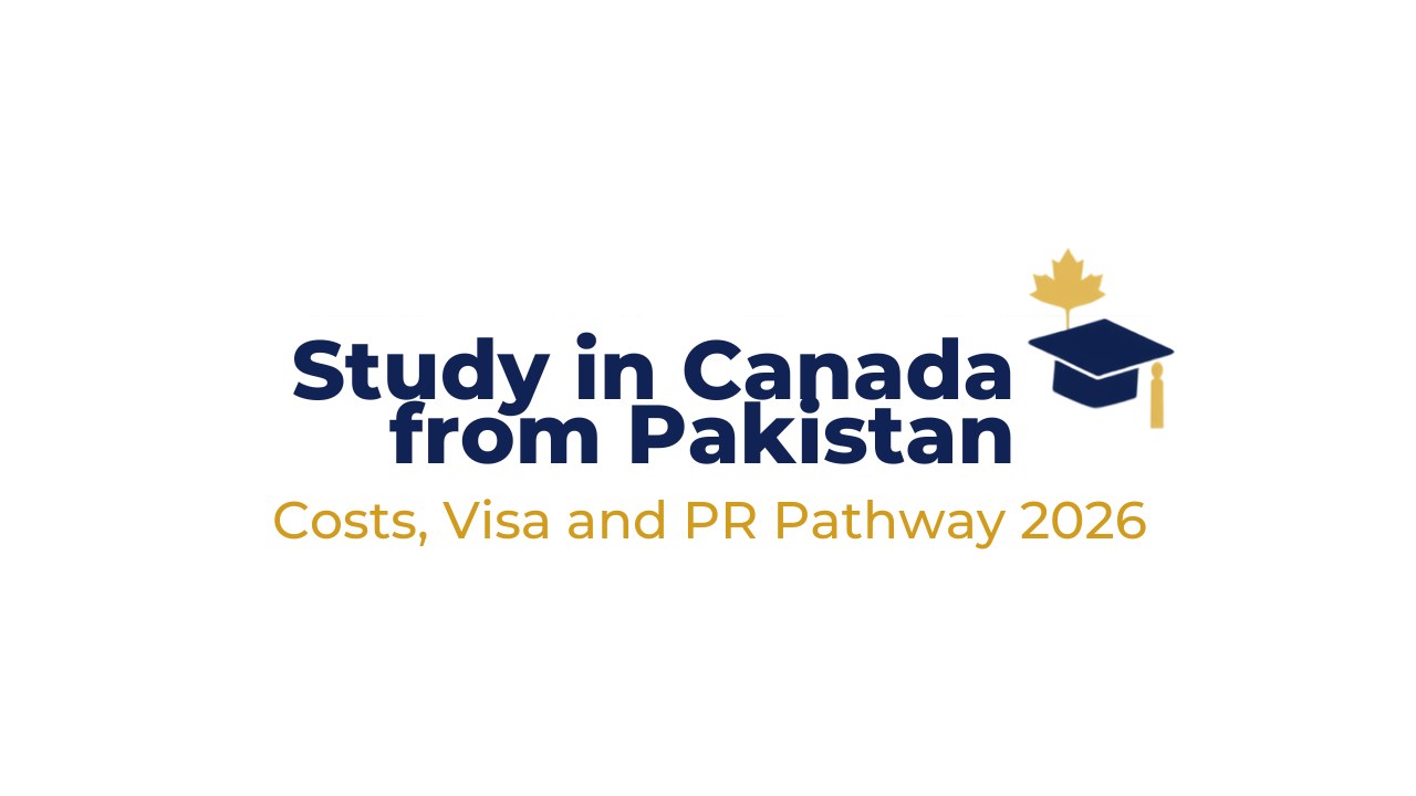Study in Canada from Pakistan: costs, visa and PR pathway