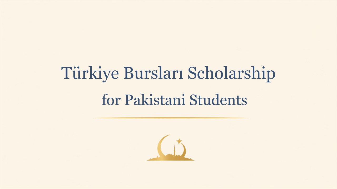 Türkiye Bursları Scholarship for Pakistani Students 2026