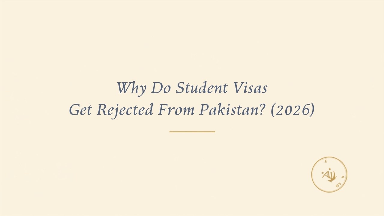 Why Do Student Visas Get Rejected From Pakistan? Top Reasons and Fixes (2026)