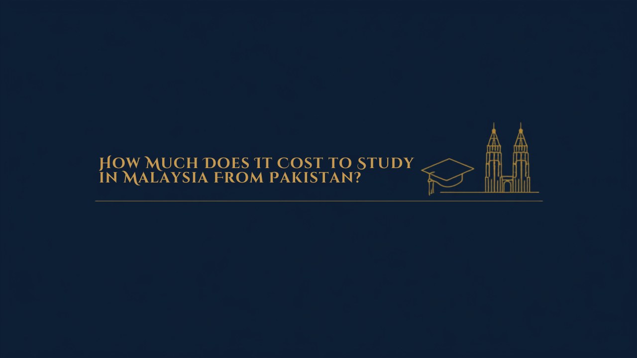 How much does it cost to study in Malaysia from Pakistan?