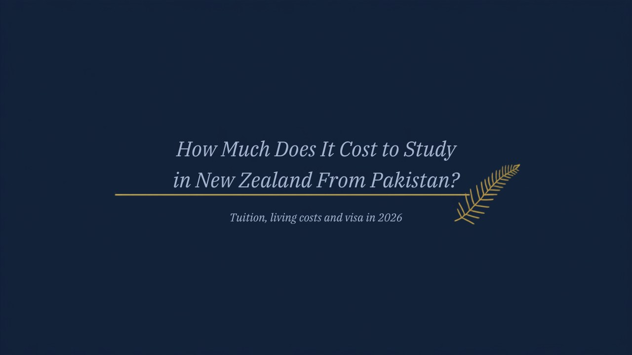 How Much Does It Cost to Study in New Zealand From Pakistan?