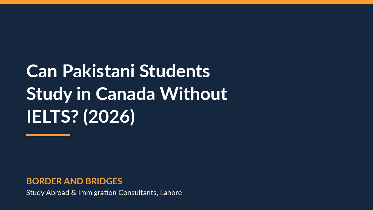 Can Pakistani Students Study in Canada Without IELTS? (2026)