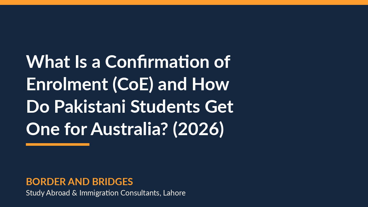 What Is a Confirmation of Enrolment (CoE) and How Do Pakistani Students Get One for Australia? (2026)