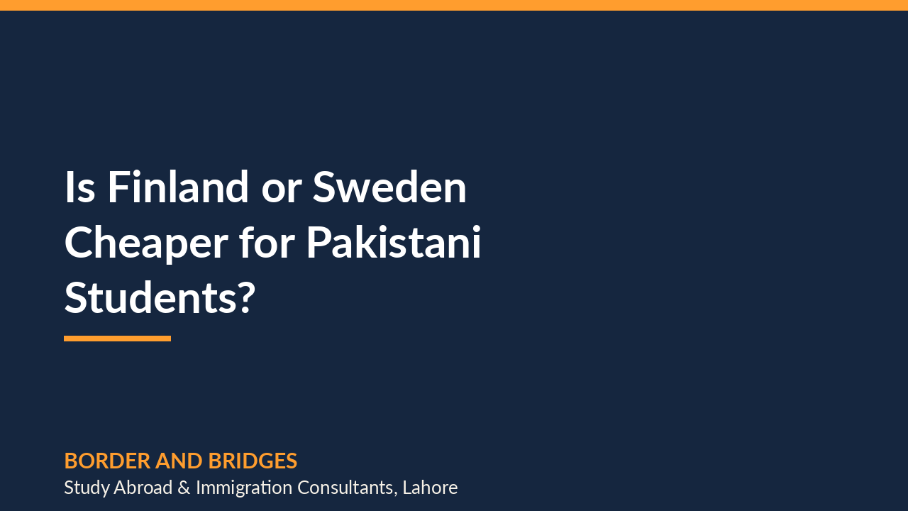 Is Finland or Sweden cheaper for Pakistani students in 2026