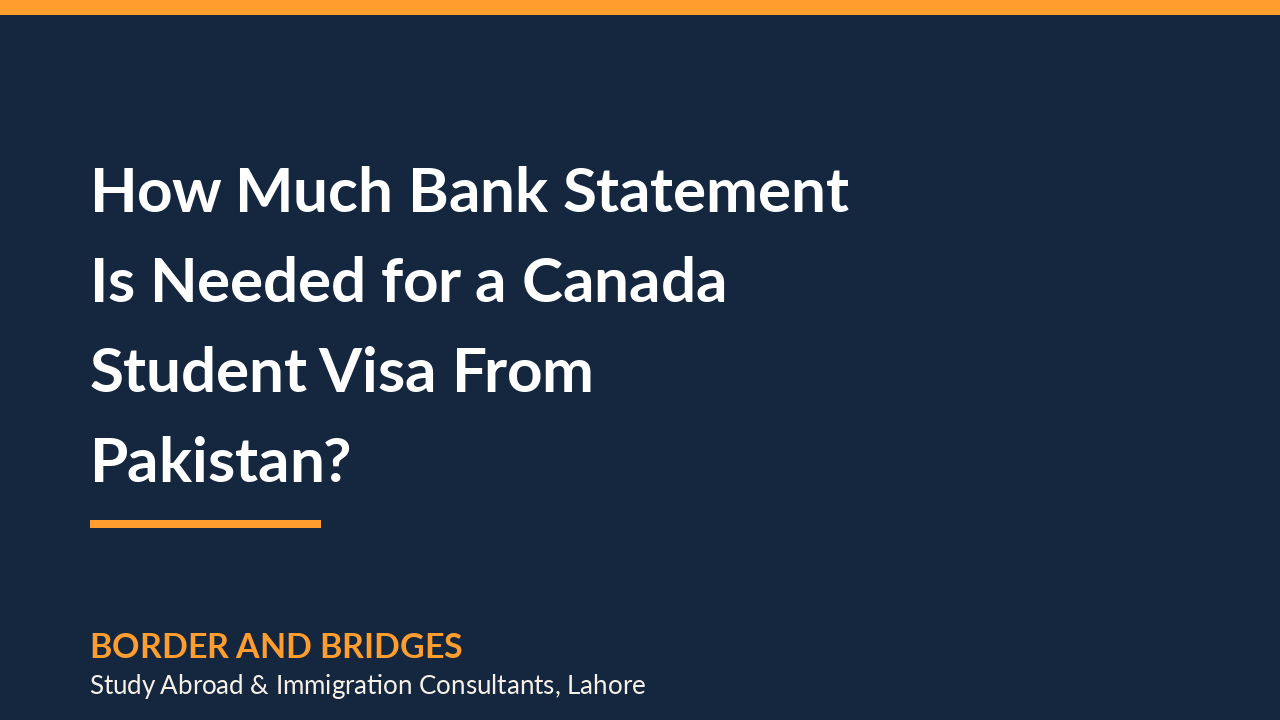 How Much Bank Statement Is Needed for a Canada Student Visa From Pakistan? (2026)