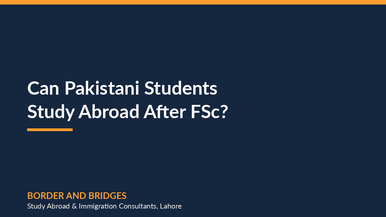 Can Pakistani Students Study Abroad After FSc (12th Grade)?