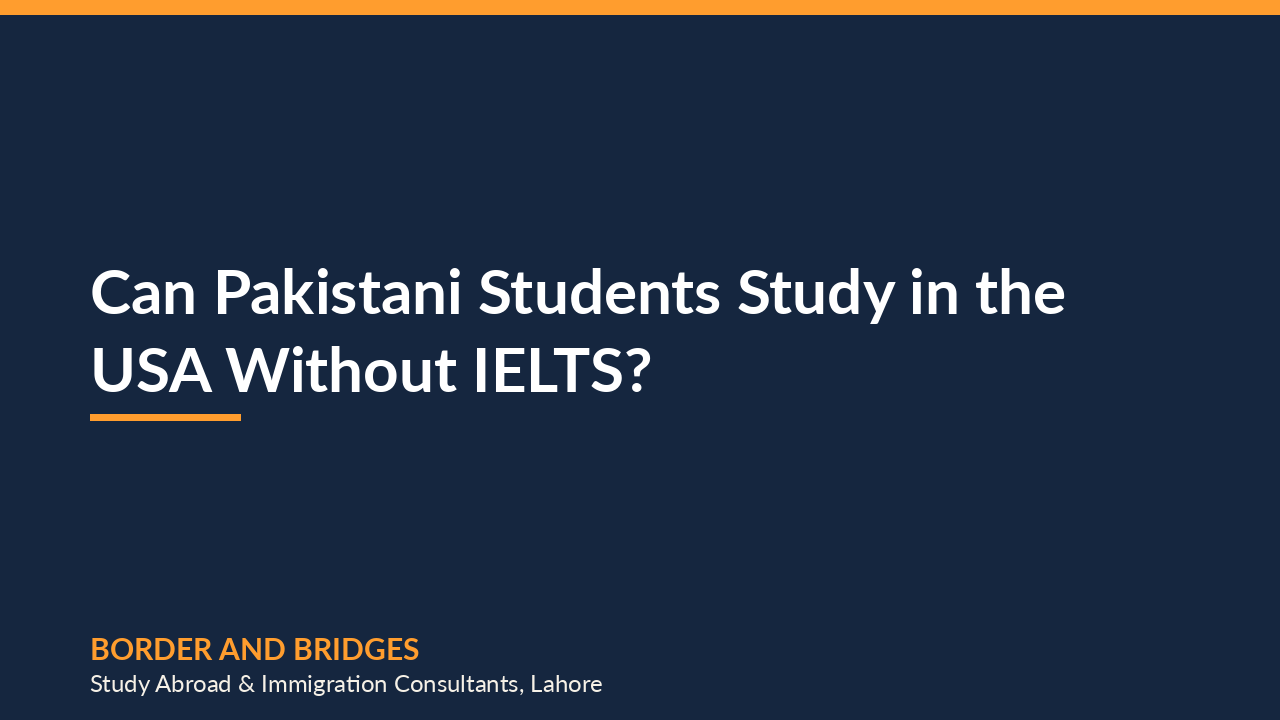 Can Pakistani Students Study in the USA Without IELTS? (2026)