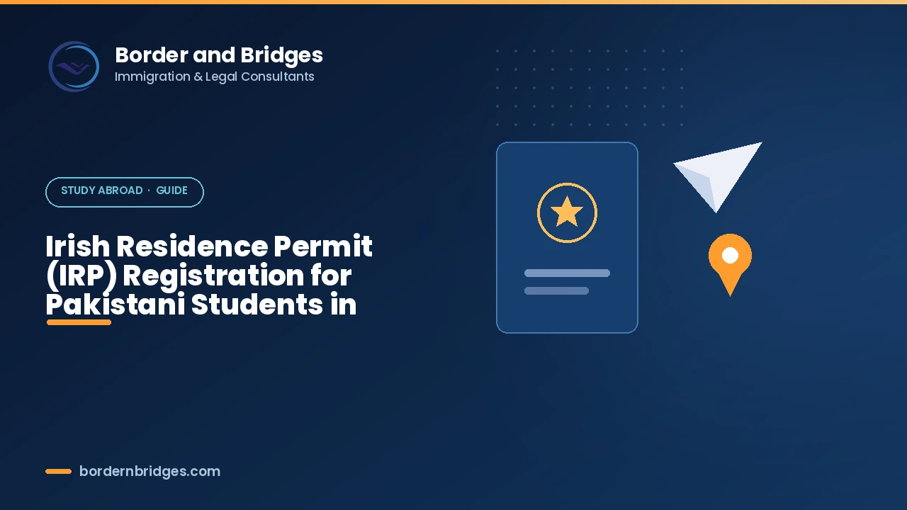 Guide to Irish Residence Permit registration for Pakistani students arriving in Ireland